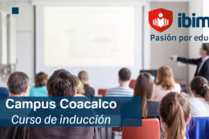 Campus Coacalco | Curso de inducción 2024