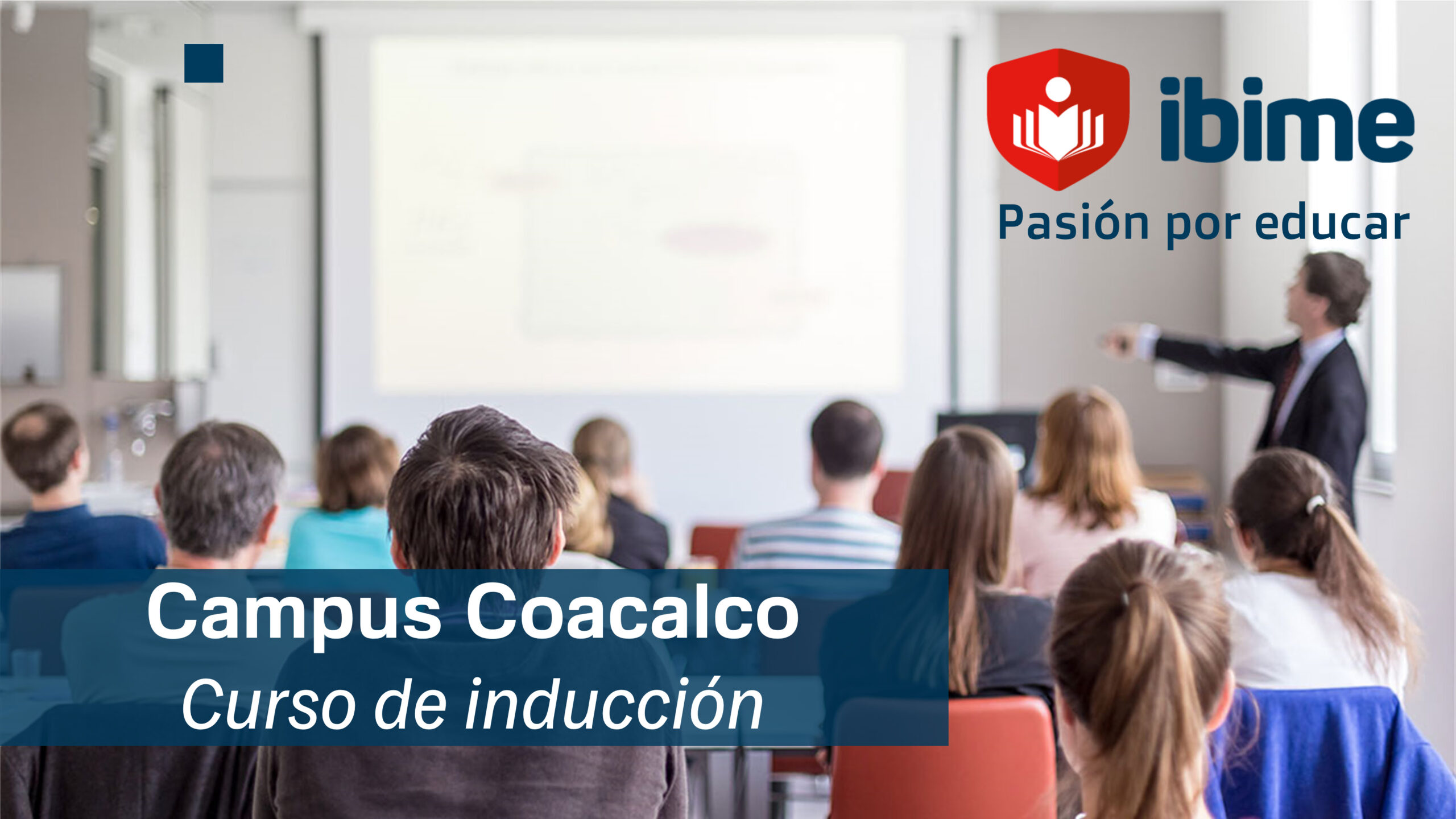 Campus Coacalco | Curso de inducción 2024