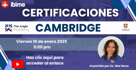 Proceso de certificación Cambridge, ibime 2024, 2025