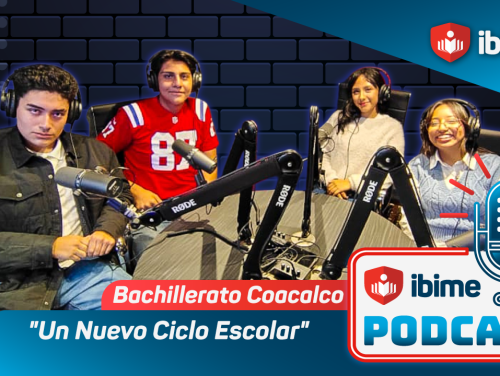 Podcast IBIME "Un Nuevo Ciclo Escolar"