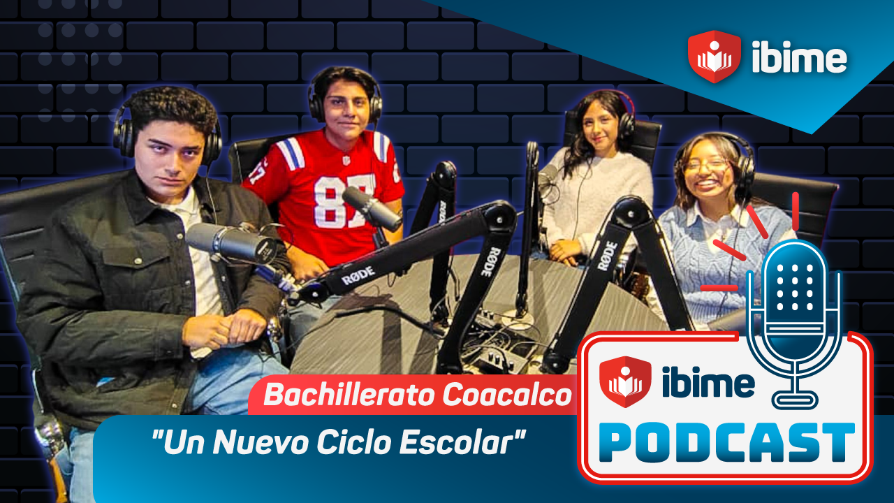 Podcast IBIME "Un Nuevo Ciclo Escolar"